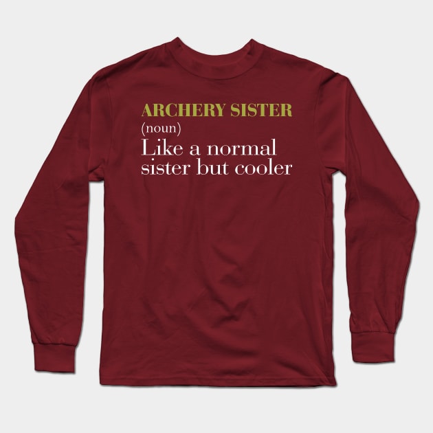 Archery Sister Long Sleeve T-Shirt by fiar32